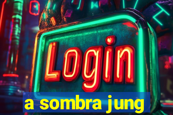 a sombra jung